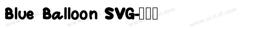Blue Balloon SVG字体转换